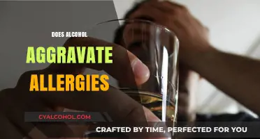 Alcohol and Allergies: Uncovering the Link to Worsened Symptoms