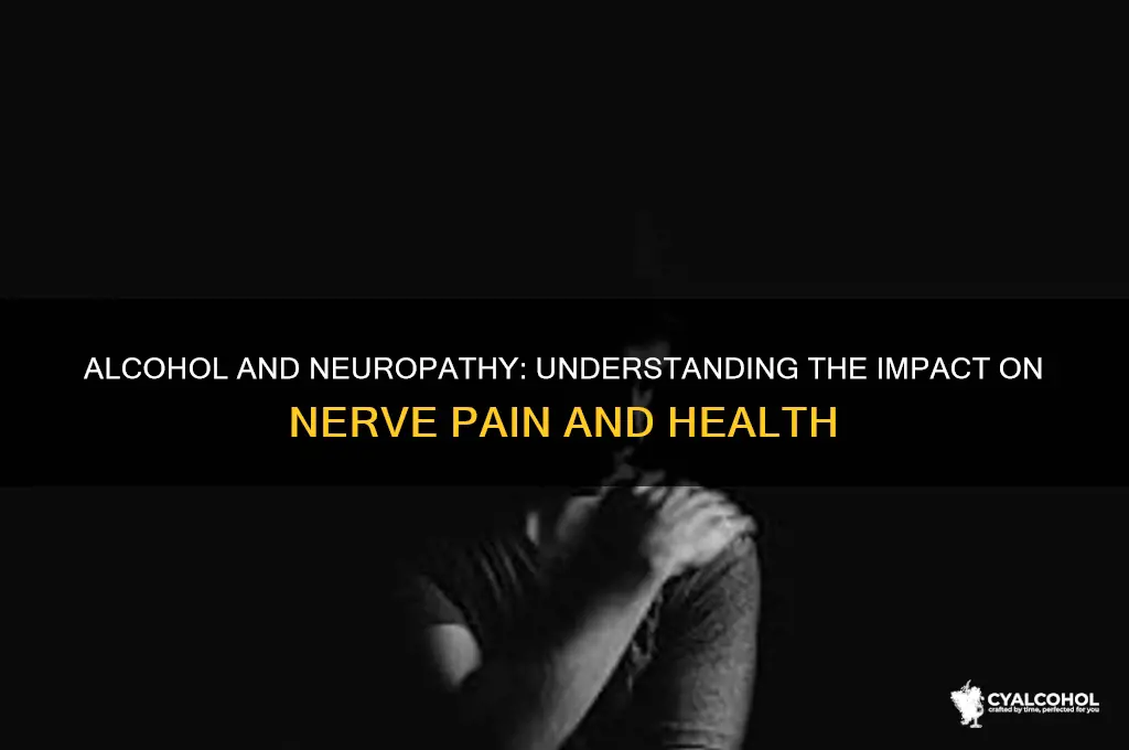 does alcohol aggravate neuropathy