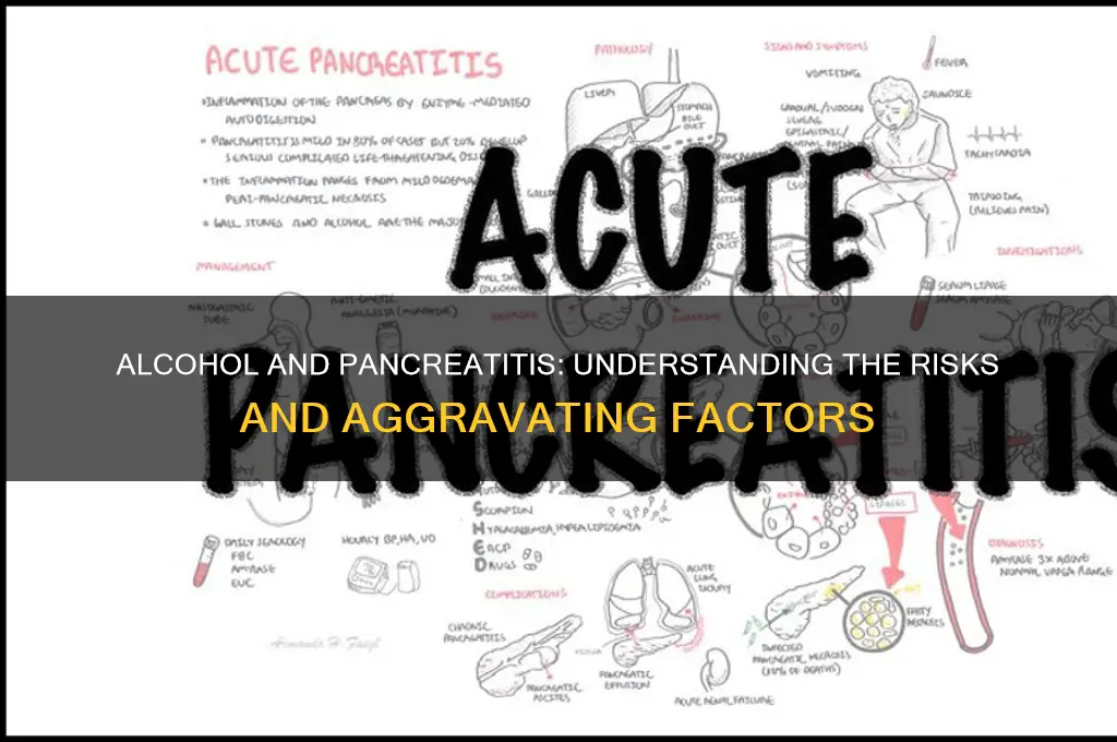 does alcohol aggravate pancreatitis