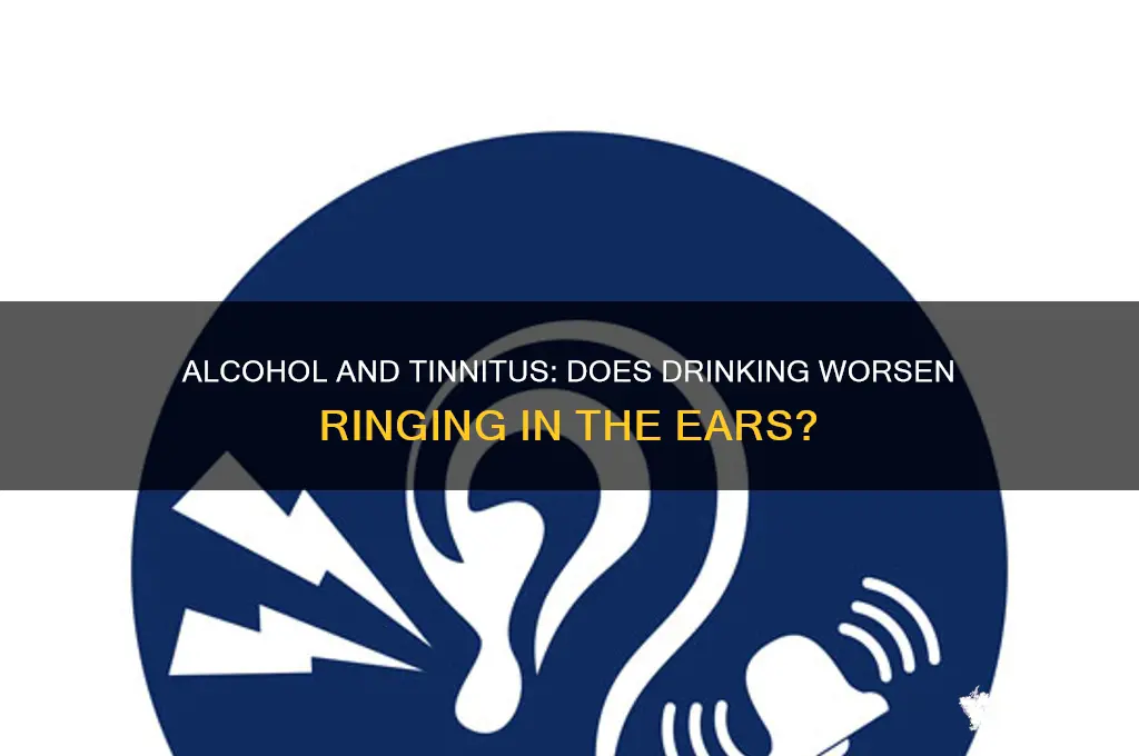 does alcohol aggravate tinnitus