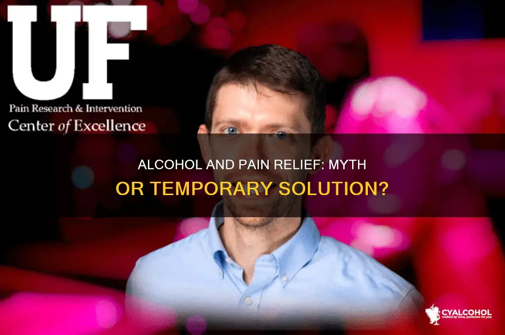 does alcohol alleviate pain