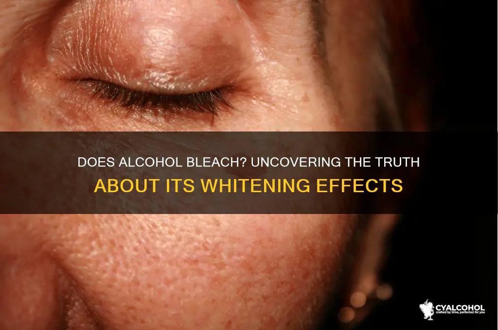 does alcohol bleach