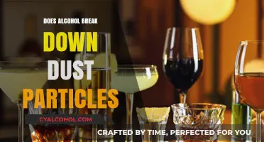 Alcohol's Role in Breaking Down Dust Particles: Fact or Fiction?