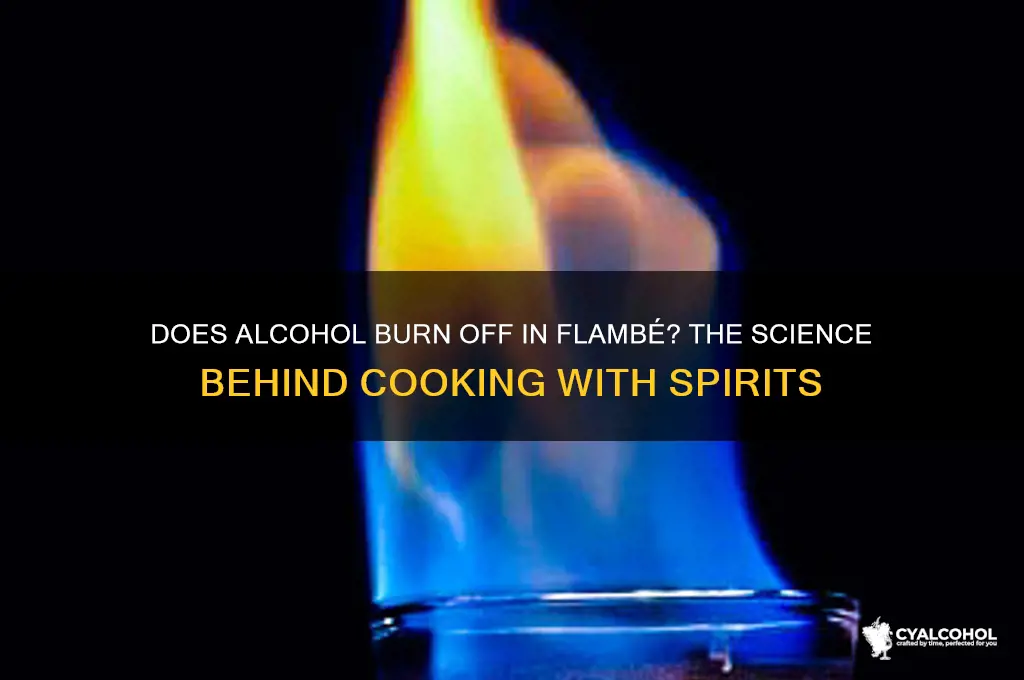 does alcohol burn off in flambé