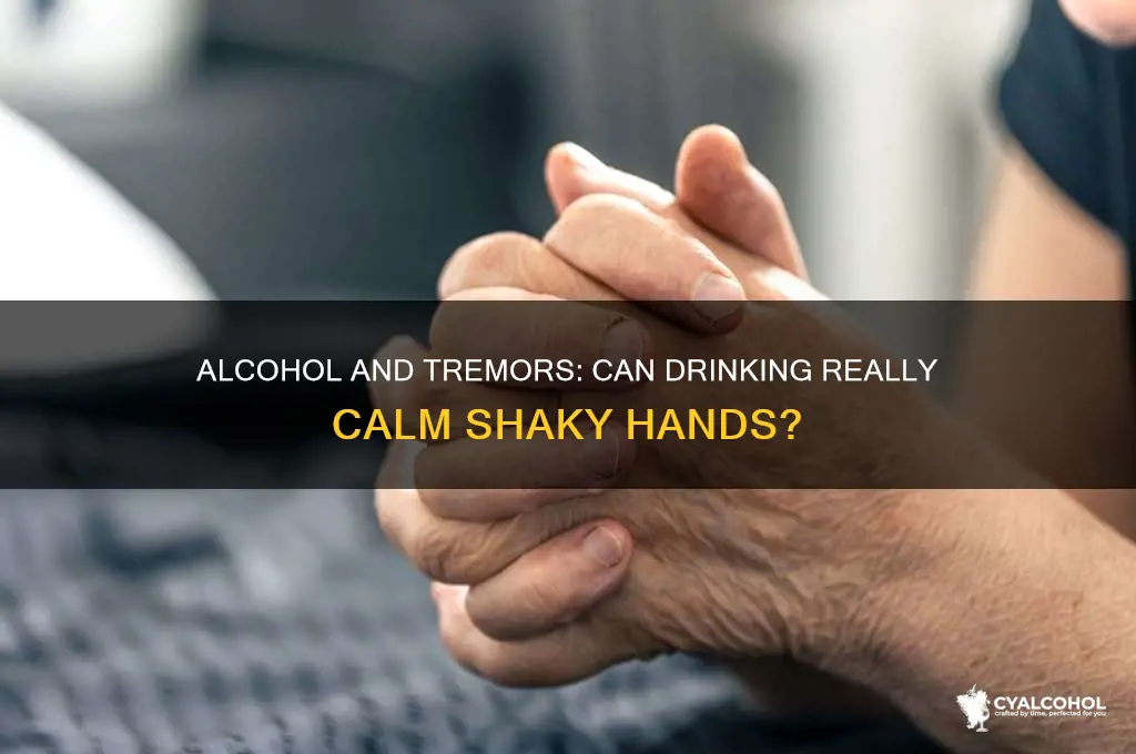 does alcohol calm tremors