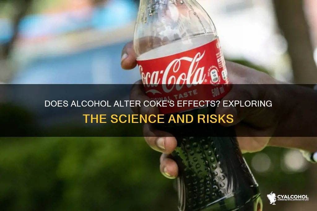 does alcohol change coke
