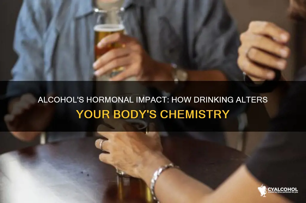 does alcohol change hormones