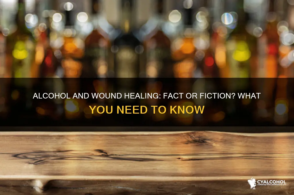 does alcohol close wounds