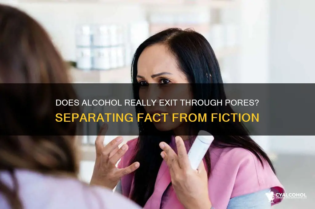 does alcohol come out of pores