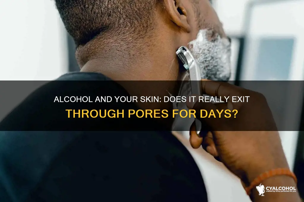 does alcohol come out your pores for days
