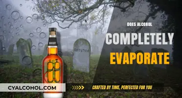Does Alcohol Fully Evaporate? Uncovering the Truth Behind the Myth