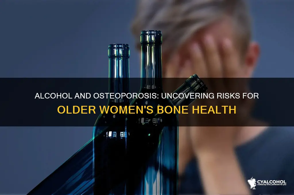 does alcohol contribute to osteoporosis in older women