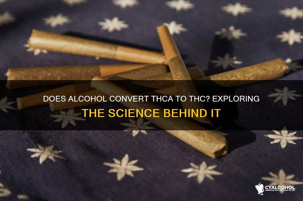 does alcohol convert thca to thc