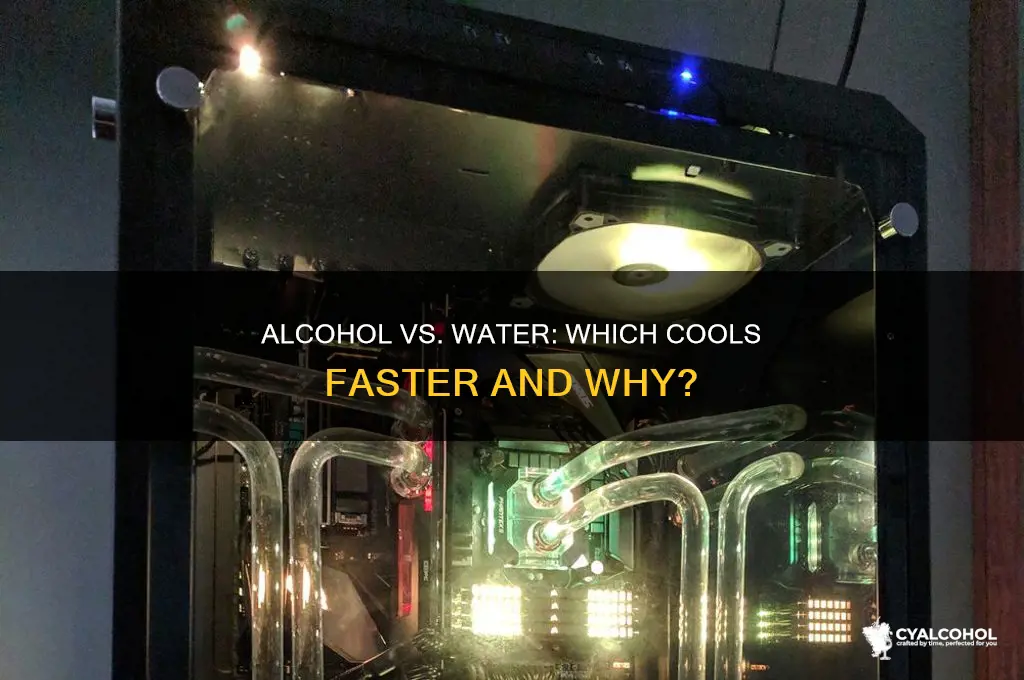 does alcohol cool faster than water