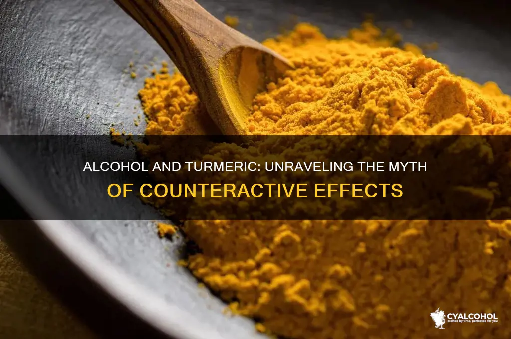 does alcohol counteract turmeric