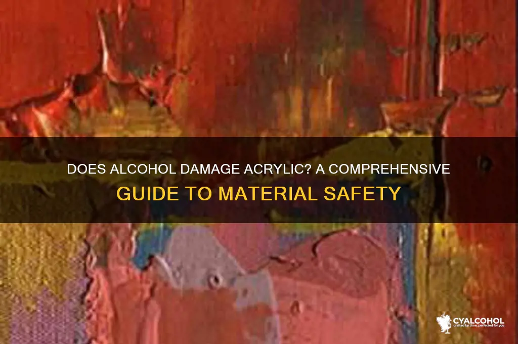 does alcohol crack acrylic