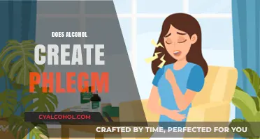 Alcohol and Phlegm: Uncovering the Truth Behind Mucus Production