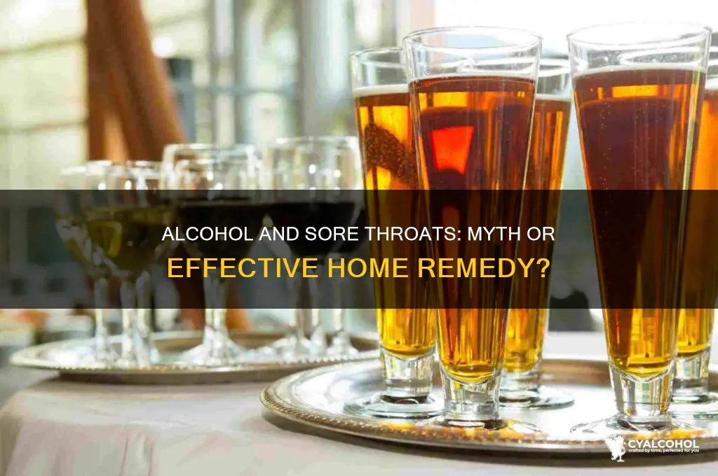 does alcohol cure sore throat