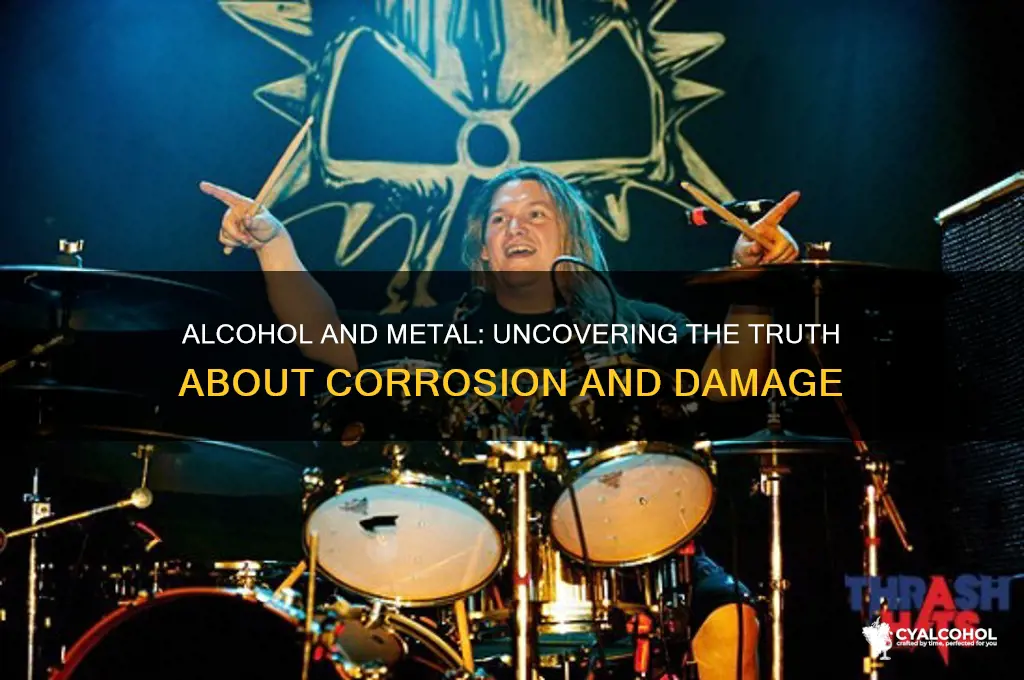 does alcohol damage metal