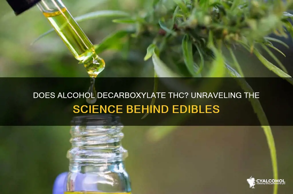 does alcohol decarboxylate thc
