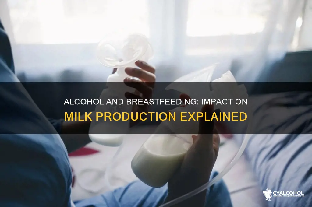 does alcohol decrease breast milk production