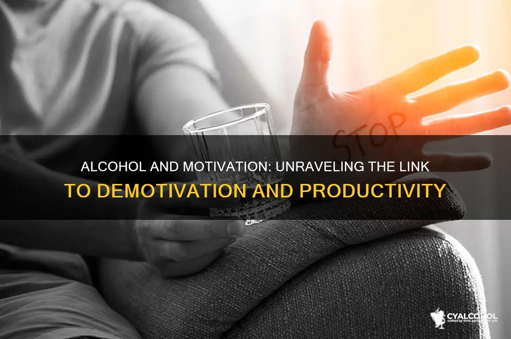 does alcohol demotivate you