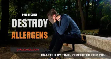 Alcohol and Allergens: Debunking the Myth of Allergy Destruction