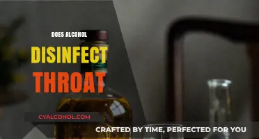 Can Alcohol Disinfect Your Throat? Separating Fact from Fiction