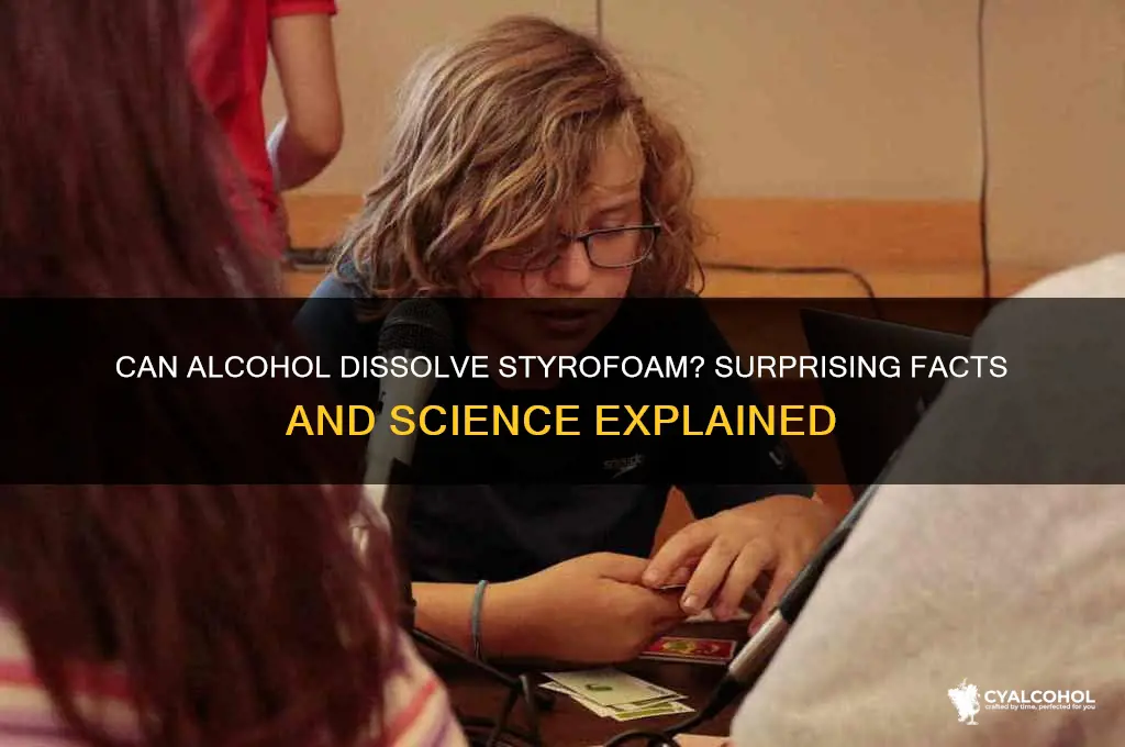 does alcohol dissolve styrofoam