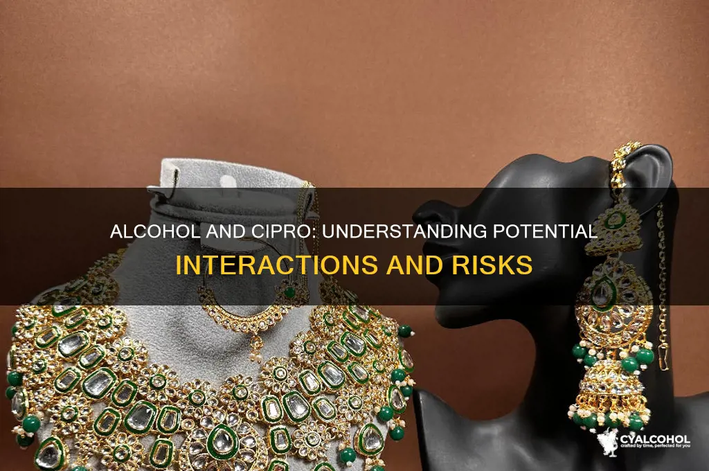 does alcohol effecy cipro