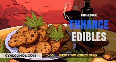 Alcohol and Edibles: Unraveling the Myth of Enhanced Effects