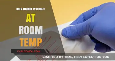 Does Alcohol Evaporate at Room Temperature? The Surprising Truth Revealed