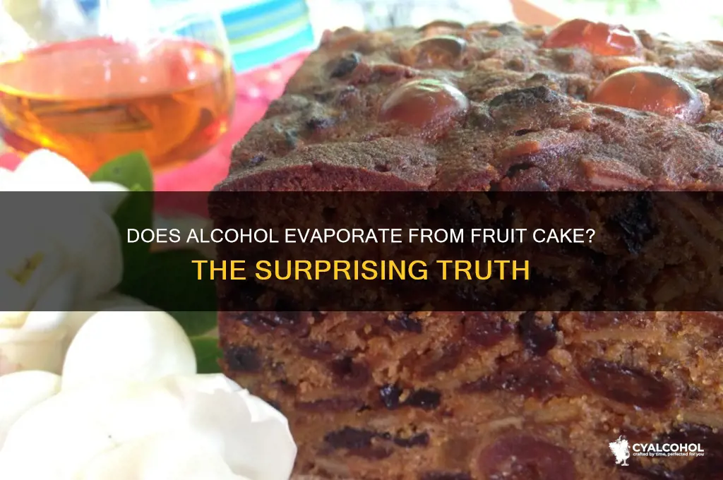 does alcohol evaporate from fruit cake