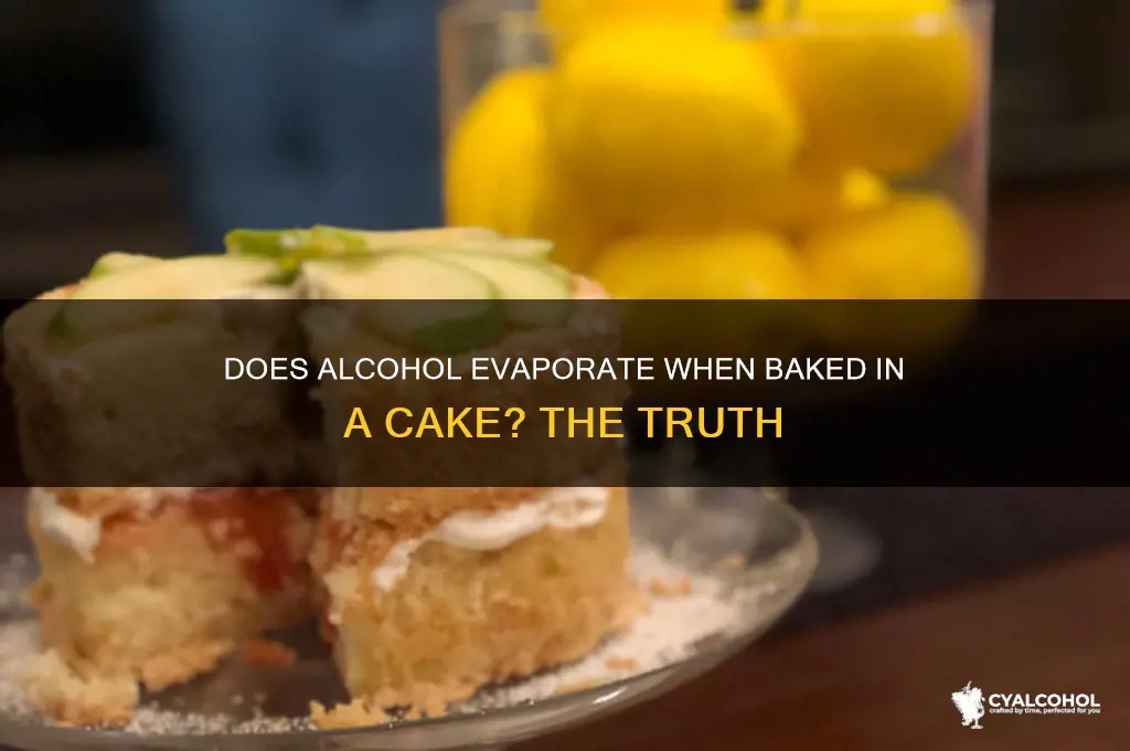 does alcohol evaporate when baked in a cake