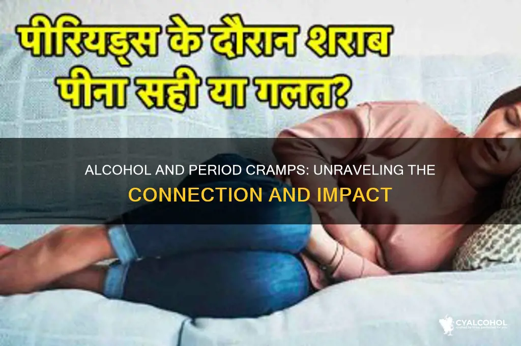 does alcohol give you cramps on your period
