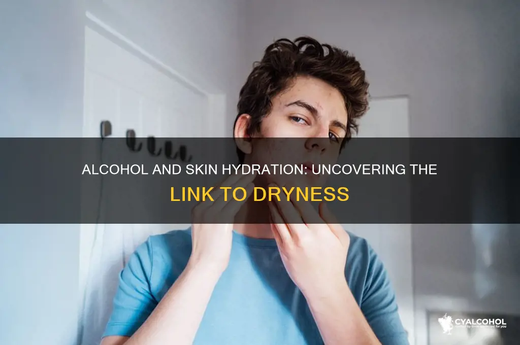 does alcohol give you dry skin