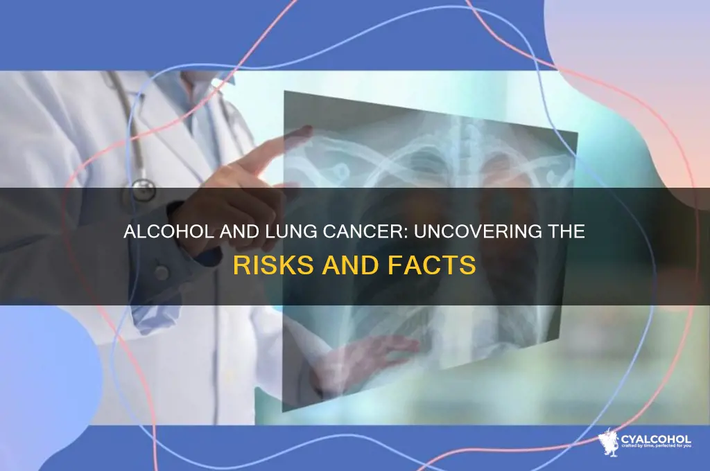 does alcohol give you lung cancer
