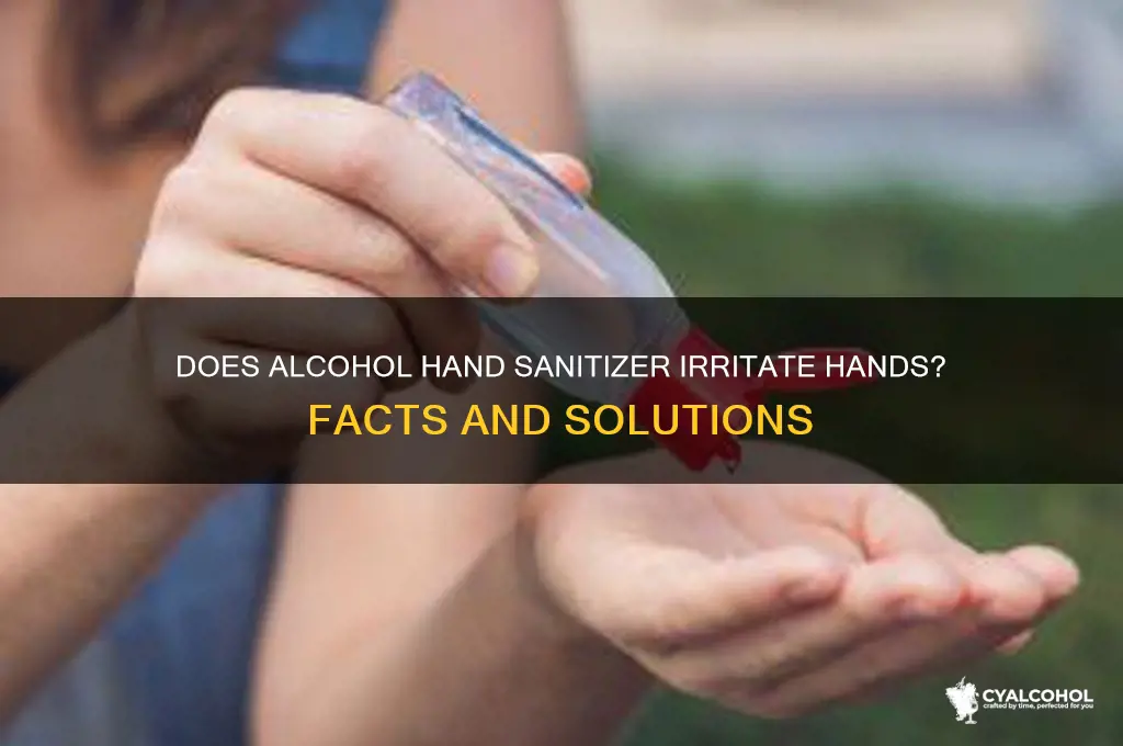 does alcohol hand santizer irrate hands