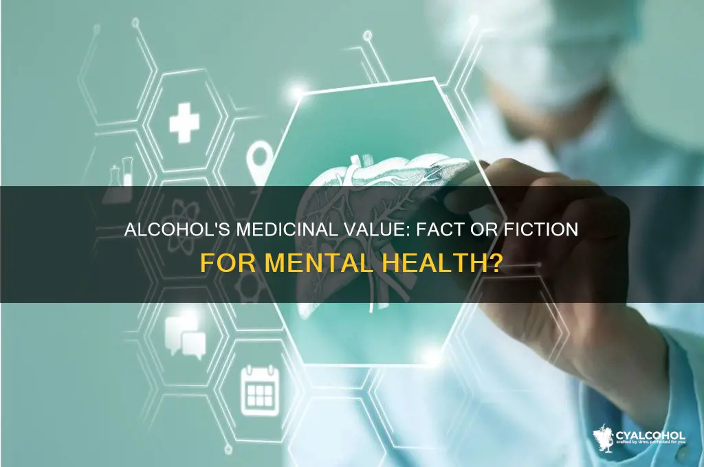 does alcohol have any medicinal value mental health