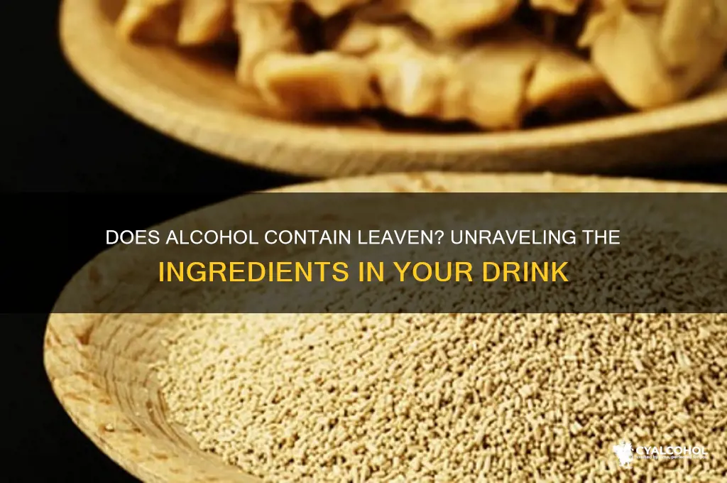 does alcohol have leaven in it