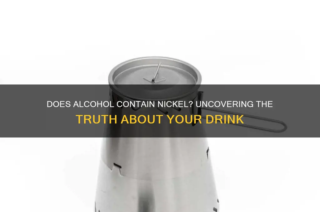 does alcohol have nickel in it