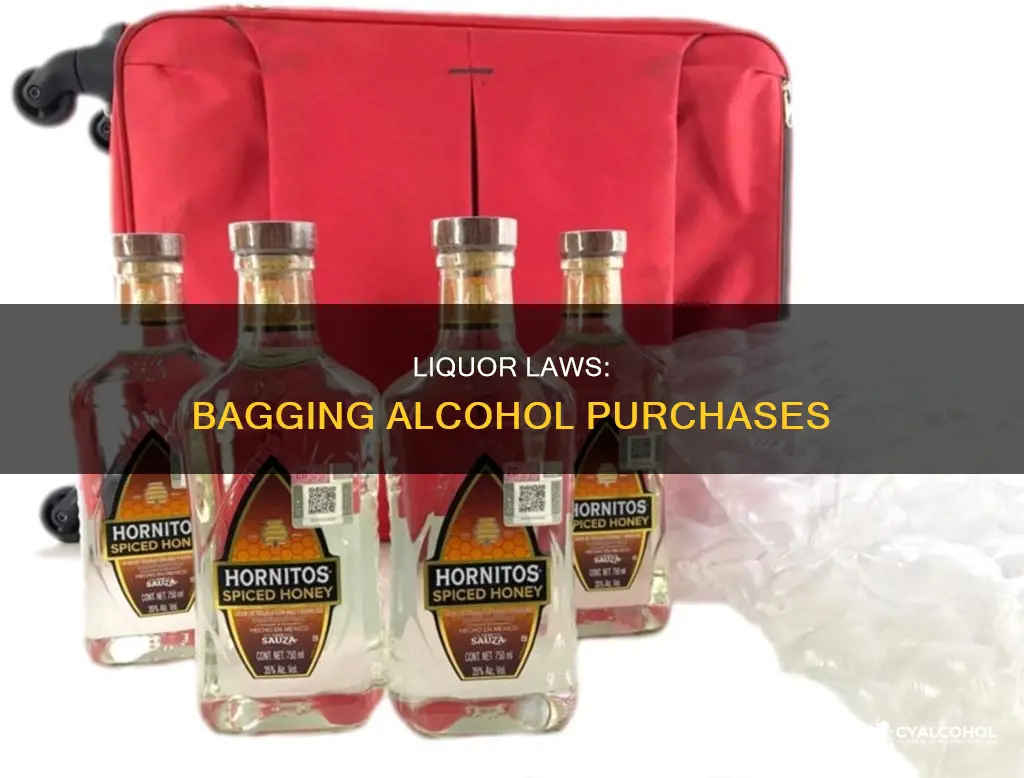 does alcohol have to be in a bag when purchased