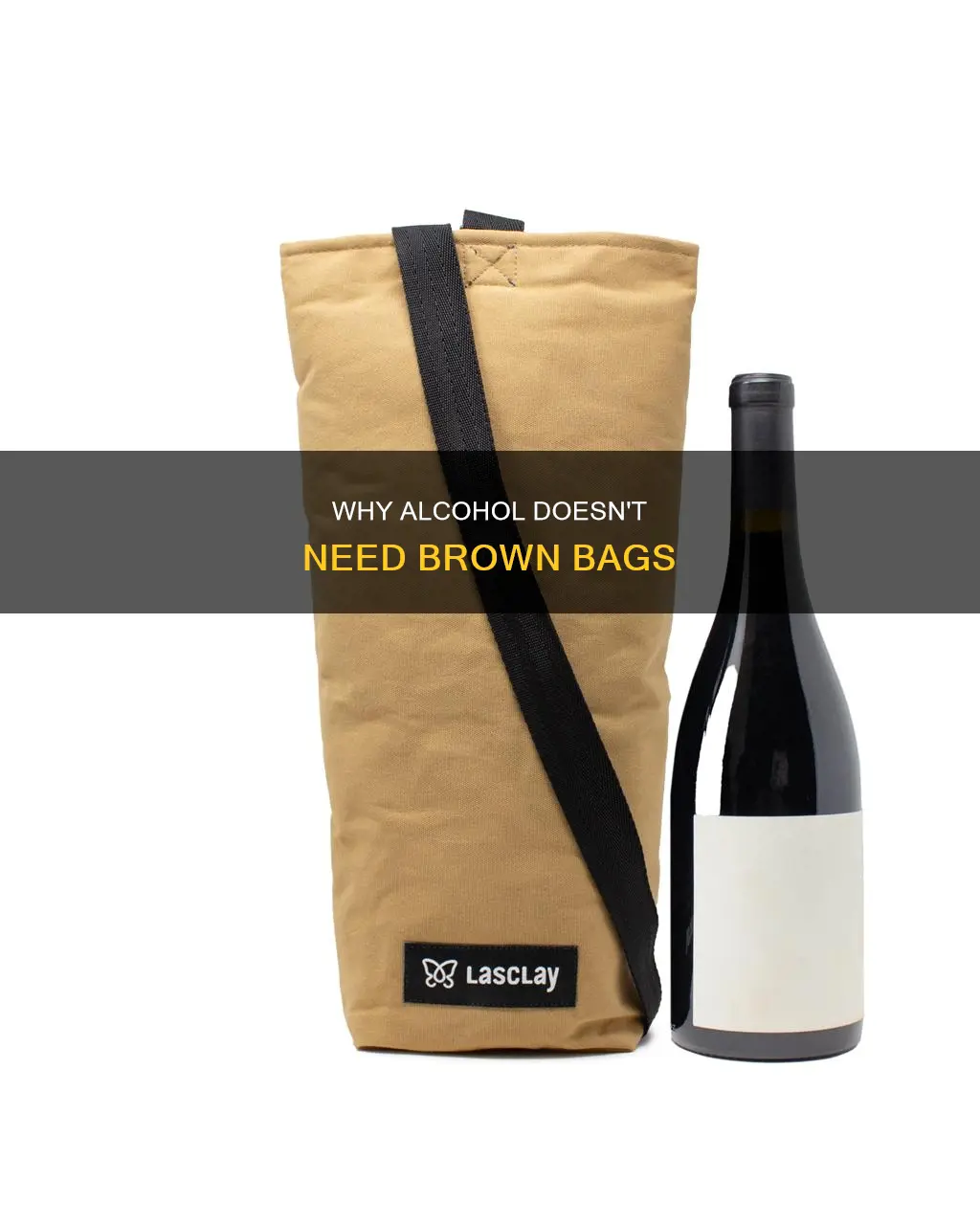 does alcohol have to be in a brown bag