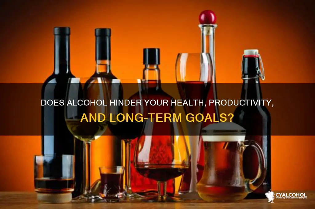 does alcohol hinder