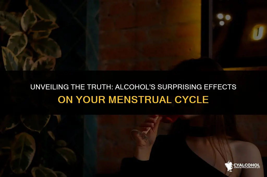 does alcohol impact your period