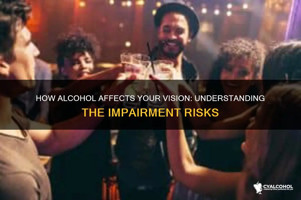 does alcohol impair vision