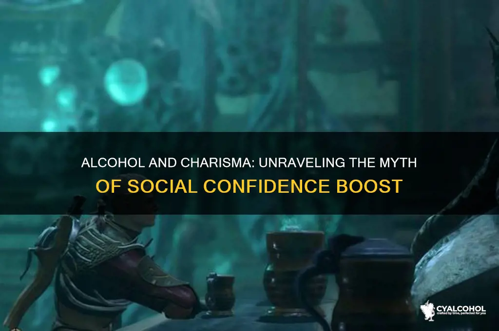 does alcohol improve charisma