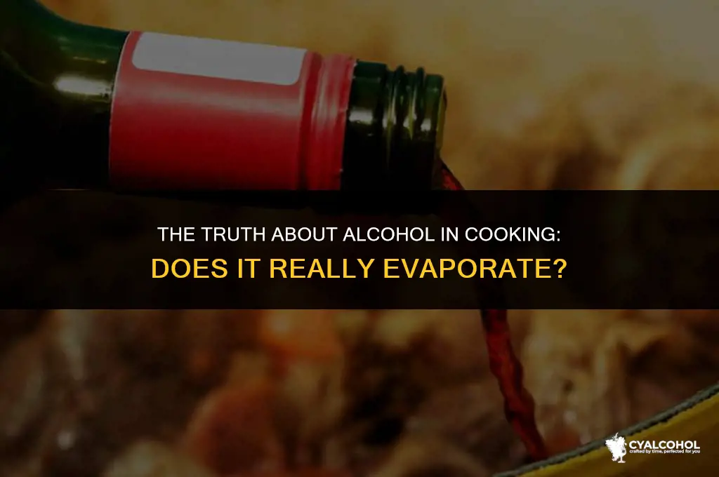 does alcohol in cooking evaporate