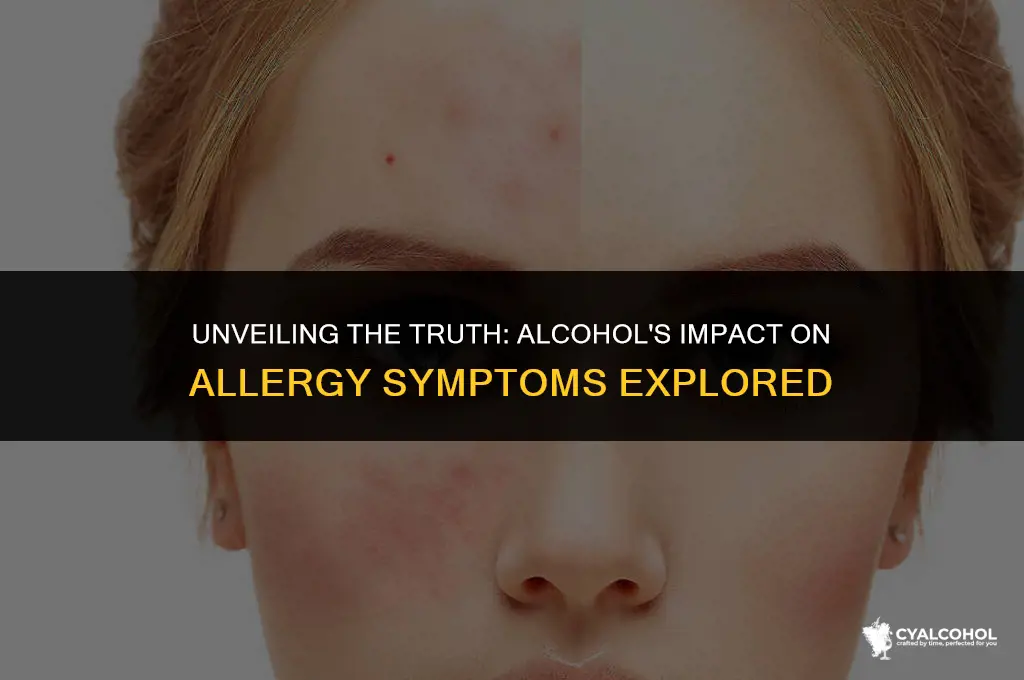 does alcohol increase allergy symptoms