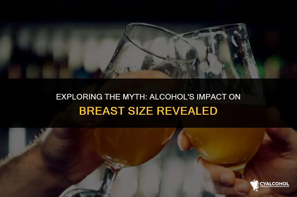 does alcohol increase breast size